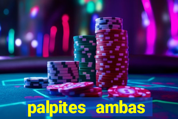 palpites ambas marcam hoje